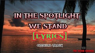 THE SEVEN SWORDS - In the spotlight we stand (lyrics)