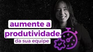 Como ser mais produtivo no trabalho híbrido/remoto