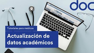 ¿Cómo actualizar mi perfil de médico? | Datos académicos - DOC [Consulta médica virtual]