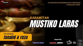 🛑🛑LIVE MUSTIKO LARAS WEDDING REZA & ISNAINI PLOSOGUWI NGEMBAK PURWODADI.ZAHWA MEDIA & PUSPITA AUDIO