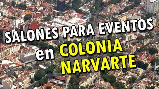 Salones para Eventos en Colonia Narvarte México DF 2023