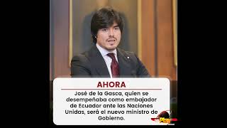 🔺️#Ahora - #Ecuador🇪🇨 ▶️ José de la Gasca será el nuevo ministro de Gobierno.