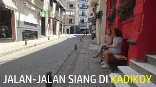 Jalan-Jalan Siang di #Kadıköy