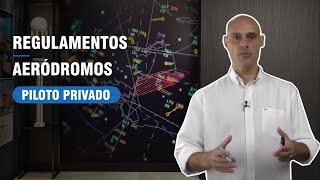 AERÓDROMOS - CURSO DE PILOTO PRIVADO (REGULAMENTOS)