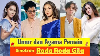 UMUR DAN AGAMA ASLI PEMAIN RODA RODA GILA VERSI TERBARU