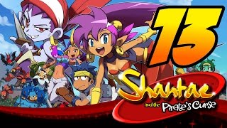 SASSY SQUID BARON | Shantae and the Pirate's Curse - PART 13