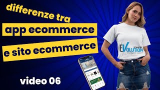 Perché dovrei scegliere un'app di ecommerce nativa rispetto all’eCommerce tradizionale? Video 6