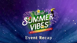 Tropical Summer Vibes - After Event Video