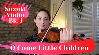 O Come Little Children with accompaniment | Suzuki Violin Vol. 1