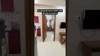 Kundalahalli Gate | 26k Fully Furnished ! | Best of House Hunt Bangalore 🏠