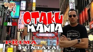 PRIMA PUNTATA OTAKU MANIA