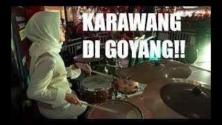 KARAWANG Di GOYANG!