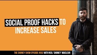 The Shoney Show #002 | Three Social Proof Hacks to Increase Sales