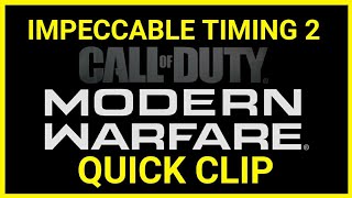 Impeccable Timing 2 | Call Of Duty: MW | QUICK CLIP