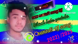 new Santali song DJ remix by bikash babu 2022 2023 mp3