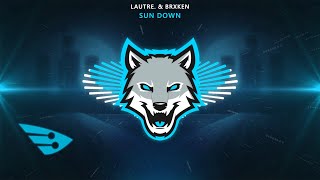 LAUTRE. & BRXKEN - Sun Down