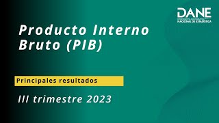 Principales resultados del PIB 3.° trimestre de 2023