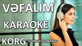 Vəfalım Mənim - KARAOKE