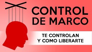 Control de Marco - Te MANIPULAN, aprende a LIBERATE!