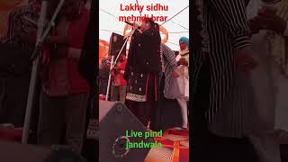 #lakhysidhu#mehndibrara#live#shot#vedio#