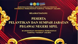 PELANTIKAN DAN SUMPAH JABATAN PEGAWAI NEGERI SIPIL TAHUN ANGKATAN 2022 UPN "VETERAN" JAKARTA