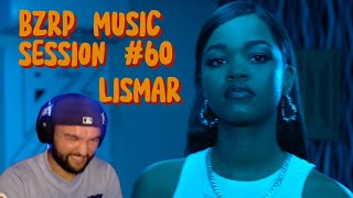 (REACCIÓN) LISMAR // BZRP MUSIC SESSIONS #60