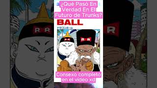 ¿Qué Ocurrió En Realidad En El Futuro de Trunks? - Dragon Ball Preguntas