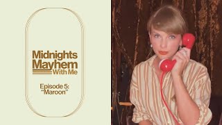 Taylor Swift - Midnights Mayhem With Me (Episode 5: "Maroon")