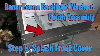 Ranar Econo Backlight Washout Booth Assembly Step 8: Splash Front Cover (S:1, E:24)