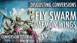 Fly Swarm Daemon Wings Conversion Tutorial Death Guard Nurgle Chaos Space Marines Warhammer 40K AOS