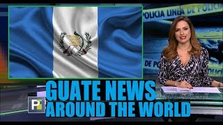 Guate News , Around The World