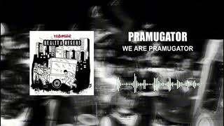 Pramugator - We Are Pramugator