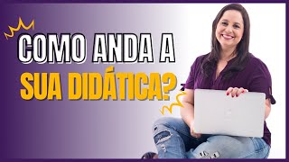 Como anda a sua didática? | Camila Augusto