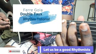 Ferre Gola - Double Taux  Rhythm Tutorial Part 1 With Ngoy Kabangwa