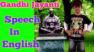 Gandhi Jayanti Speech (2nd October) for Kids In English |Mahatma Gandhi Speech |