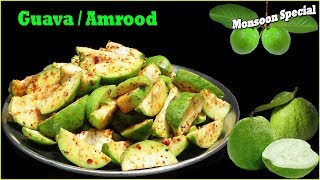 Monsoon Special // एक बार जो बनाओगे इस तरह से तो बार बार खाओगे // Amrood / Guava recipe------