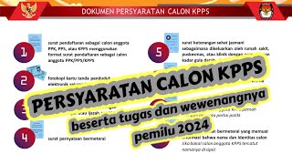 Syarat Pendaftaran Calon KPPS Pemilu 2024 || Tugas dan wewenang