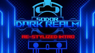 "Sodor Dark Realm" | Re-Stylized Intro |