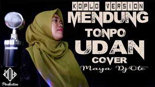 Mendung Tonpo Udan Cover | Maya DjOte