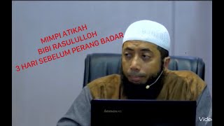 MIMPI ATIKAH BIBI RODULULLOH MUHAMMAD SAW 3 Menjelang PERANG badar. Istanbul Khalid basalamah