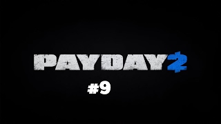 Payday 2: #9 - Panikk room