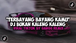 DJ TERBAYANG BAYANG KAMU VIRAL TIK TOK TERBARU 2024!!