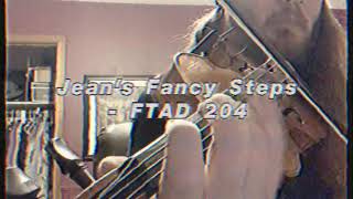 Fiddle Tune A Day #204 - “Jean’s Fancy Steps”