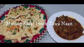 Mutton karahi with Tawa naan