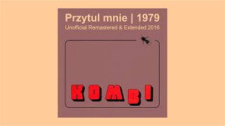 KOMBI - Przytul mnie (Remastered & Extended 2016)