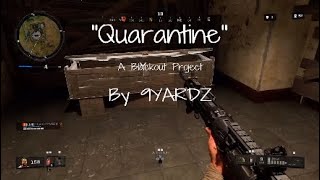 Quarantine | Blackout Call of Duty BlackOps 4