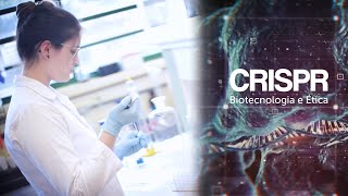 Bebês Crispr | Biotecnologia e Ética