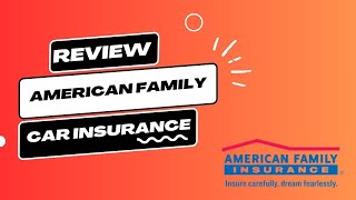 American Family Car Insurance Review | Comprehensive Coverage for Your Peace of Mind