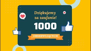 Dziękujemy za zaufanie - 1000 obserwujących