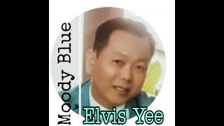 Moody Blue - Elvis Yee